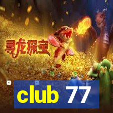 club 77